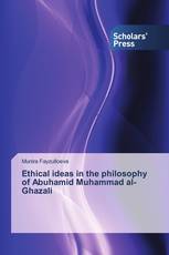 Ethical ideas in the philosophy of Abuhamid Muhammad al-Ghazali