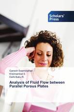 Analysis of Fluid Flow between Parallel Porous Plates