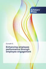 Enhancing employee performance through employee engagement