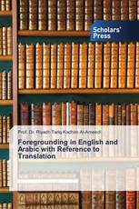 Foregrounding in English and Arabic with Reference to Translation