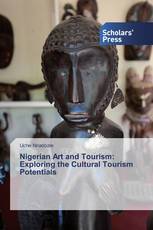 Nigerian Art and Tourism: Exploring the Cultural Tourism Potentials