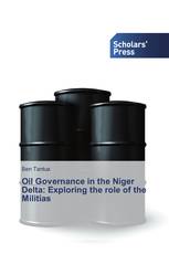 Oil Governance in the Niger Delta: Exploring the role of the Militias