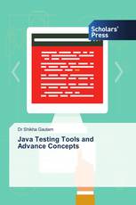 Java Testing Tools and Advance Concepts