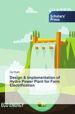 Design & Implementation of Hydro Power Plant for Farm Electrification