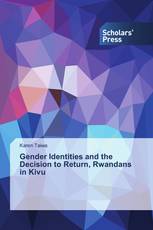 Gender Identities and the Decision to Return, Rwandans in Kivu