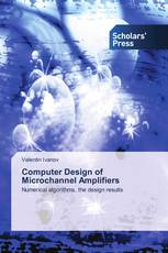 Computer Design of Microchannel Amplifiers