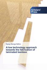 A low technology approach towards the fabrication of laminated bamboo