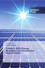 Turkey’s 2023 Energy Strategies and Investment Opportunities