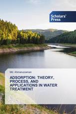 ADSORPTION: THEORY, PROCESS, AND APPLICATIONS IN WATER TREATMENT