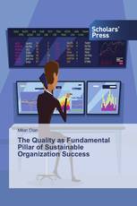 The Quality as Fundamental Pillar of Sustainable Organization Success