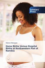 Home Births Versus Hospital Births at Northwestern Part of Namibia