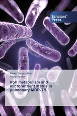 Iron metabolism and micronutrient status in pulmonary MDR-TB