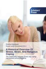 A Historical Overview Of Stress, Strain, And Religious Coping