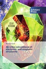 Ab initio calculations of electronic and magnetic structures