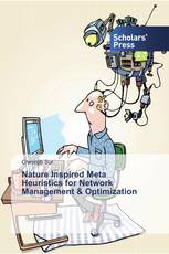 Nature Inspired Meta Heuristics for Network Management & Optimization