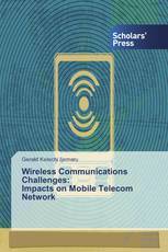 Wireless Communications Challenges: Impacts on Mobile Telecom Network