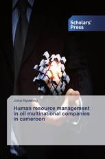 Human resource management in oil multinational companies in cameroon