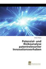 Potenzial- und Risikoanalyse patentrelevanter Innovationsvorhaben