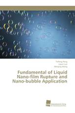 Fundamental of Liquid Nano-film Rupture and Nano-bubble Application