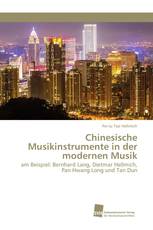 Chinesische Musikinstrumente in der modernen Musik