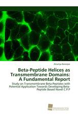Beta-Peptide Helices as Transmembrane Domains: A Fundamental Report