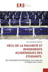 VÉCU DE LA PAUVRETÉ ET RENDEMENTS ACADÉMIQUES DES ÉTUDIANTS