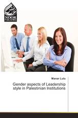 Gender aspects of Leadership style in Palestinian Institutions