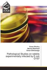 Pathological Studies on rabbits experimentally infected by E.coli O157