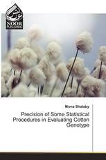 Precision of Some Statistical Procedures in Evaluating Cotton Genotype