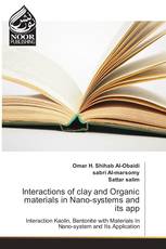 Interactions of clay and Organic materials in Nano-systems and its app