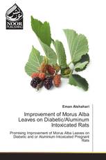 Improvement of Morus Alba Leaves on Diabetic/Aluminum Intoxicated Rats