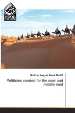 Politicies created for the near and middle east