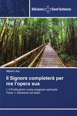 Il Signore completerà per me l’opera sua