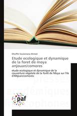 Etude ecologique et dynamique de la foret de moya anjouan/comores