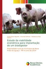 Estudo da viabilidade econômica para implantação de um biodigestor