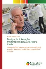 Design da interação multimodal para a terceira idade