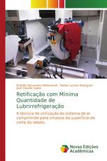 Retificação com Mínima Quantidade de Lubrirrefrigeração