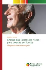 Análise dos fatores de riscos para quedas em idosos