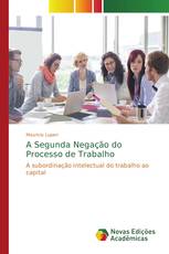 A Segunda Negação do Processo de Trabalho