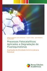 Processos Fotocatalíticos Aplicados a Degradação de Fluoroquinolonas