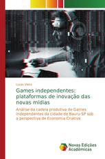 Games independentes: plataformas de inovação das novas mídias