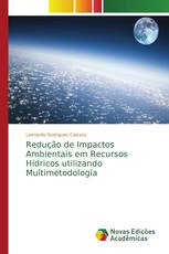 Redução de Impactos Ambientais em Recursos Hídricos utilizando Multimetodologia