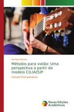 Métodos para violão: Uma perspectiva a partir do modelo C(L)A(S)P