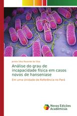 Análise do grau de incapacidade física em casos novos de hanseniase