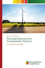 Psicologia Educacional. Fundamentos Teóricos