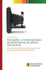 Foto-grafia: a monstrualização de performances de gênero não binárias