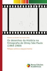 Os desenhos da História na filmografia de Olney São Paulo (1964-1969)