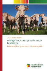 Alianças e a pecuária de corte brasileira