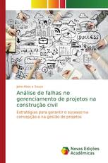 Análise de falhas no gerenciamento de projetos na construção civil