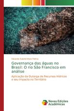 Governança das águas no Brasil: O rio São Francisco em análise